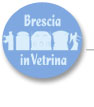 Brescia in vetrina